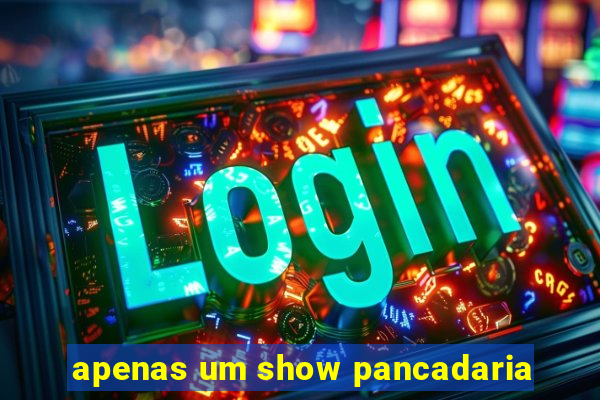 apenas um show pancadaria